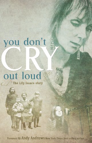 Stock image for YOU DON'T CRY OUT LOUD; THE LILY ISAACS STORY for sale by Columbia Books, ABAA/ILAB, MWABA