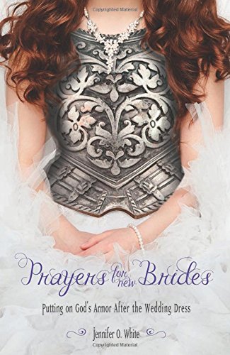 Beispielbild fr Prayers for New Brides: Putting on Gods Armor After the Wedding Dress zum Verkauf von Reuseabook