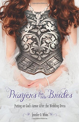 Stock image for Prayers for New Brides: Putting on God's Armor After the Wedding Dress for sale by SecondSale