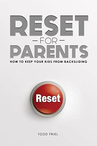 Stock image for Reset for Parents: How to Keep Your Kids from Backsliding for sale by SecondSale