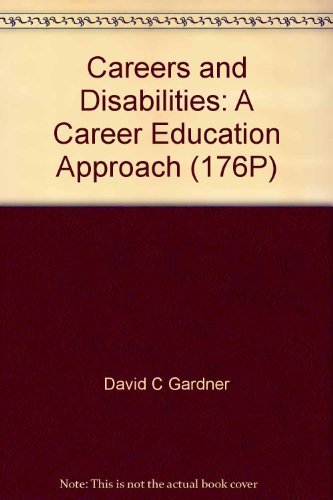Careers and disabilities: A career education approach (9780892230204) by Gardner, David C