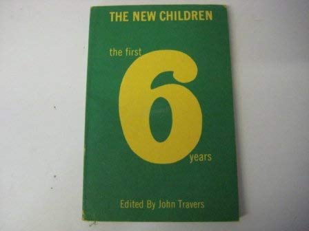 Imagen de archivo de The New Children : The First Six Years a la venta por Better World Books