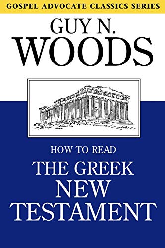 9780892251032: How To Read The Greek New Testament (Gospel Advocate Classics)