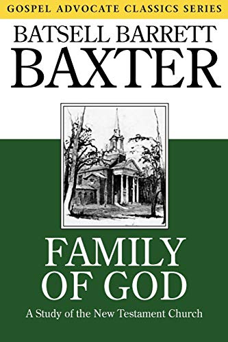 9780892252084: Family of God: A Study of the New Testament Church (Gospel Advocate Classics)