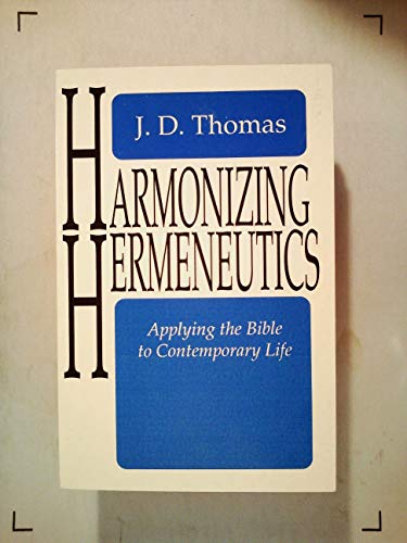 9780892254071: harmonizing-hermeneutics--applying-the-bible-to-contemporary-life