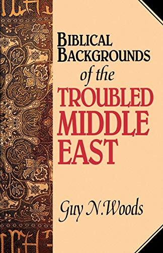 Beispielbild fr Biblical Backgrounds of the Troubled Middle East zum Verkauf von Better World Books