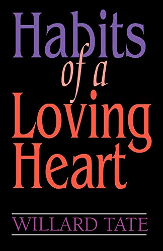 Beispielbild fr Habits Of A Loving Heart zum Verkauf von Your Online Bookstore