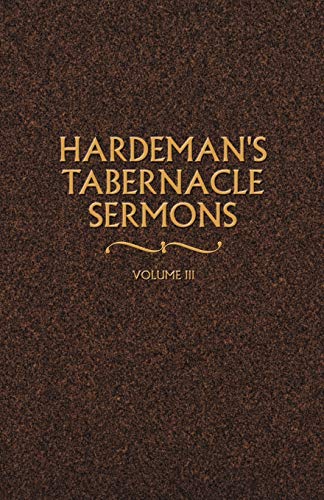 Stock image for Hardeman's Tabernacle Sermons Volume III for sale by GF Books, Inc.