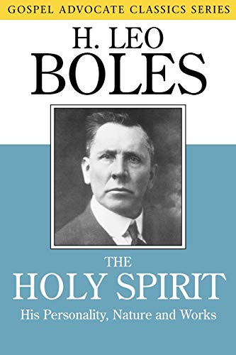 Stock image for The Holy Spirit: His Personality, Nature and Works (Gospel Advocate Classics) for sale by BooksRun