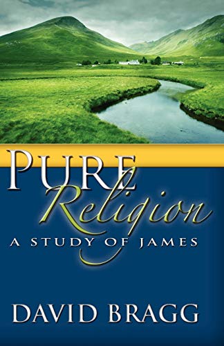 Beispielbild fr Pure Religion : A Study of James zum Verkauf von Better World Books