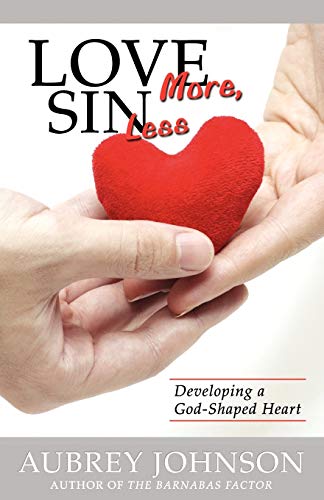 Stock image for Love More, Sin Less for sale by ThriftBooks-Dallas