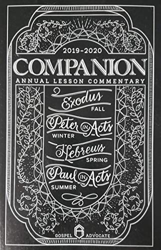Stock image for 2019-2020 Companion Annual Lesson Commentary: Exodus Fall, Peter in Acts Winter, Hebrews Spring, Paul in Acts Summer for sale by Jenson Books Inc