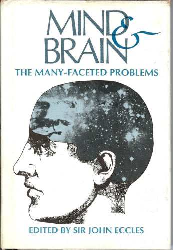 9780892260164: Mind and Brain: The Many-Faceted Problems
