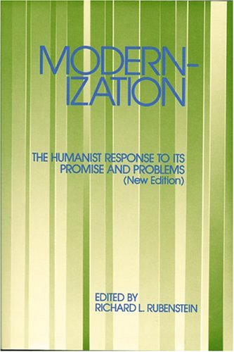 Stock image for Modernization: The Humanist Response to Its Promise & Problems for sale by A Good Read, LLC