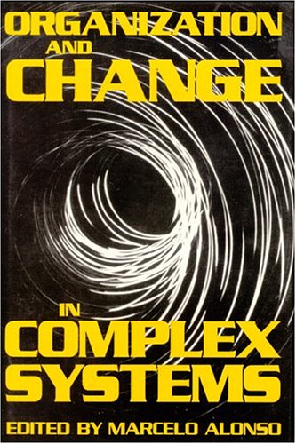 Imagen de archivo de Organizational Change Complex Systems Alonso, Marcelo a la venta por DeckleEdge LLC