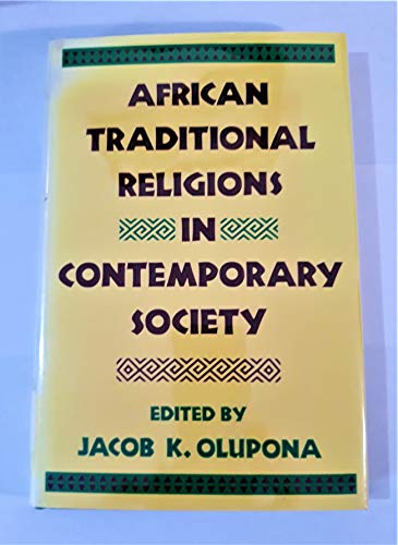 Beispielbild fr African Traditional Religions in Contemporary Society: In Contemporary Society zum Verkauf von ThriftBooks-Dallas