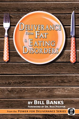 Stock image for Deliverance from Fat & Eating Disorders (Power for Deliverance Series) for sale by SecondSale