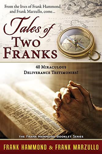 Beispielbild fr Tales of Two Franks - 40 Deliverance Testimonies: Learn some of the humorous, strange, exciting and bizarre things experienced in the ministries of he zum Verkauf von ThriftBooks-Atlanta