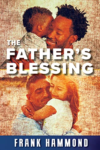 Beispielbild fr The Father's Blessing: The Body of Christ is missing out on something of great significance zum Verkauf von GF Books, Inc.