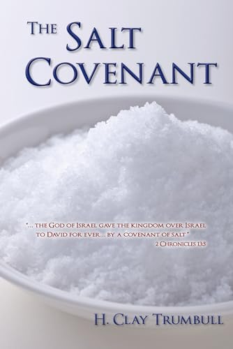 Beispielbild fr The Salt Covenant: As Based on the Significance and Symbolism of Salt in Primitive Thought zum Verkauf von KuleliBooks