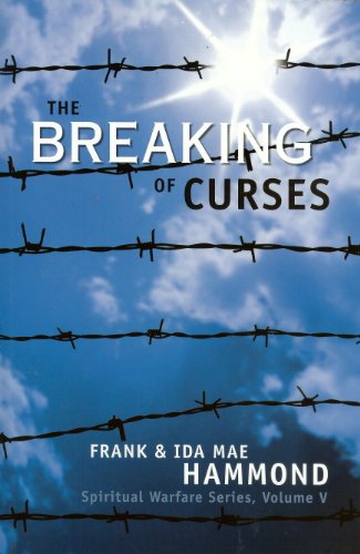 The Breaking of Curses (Spiritual Warfare, Vol. 5) (9780892281091) by Frank Hammond