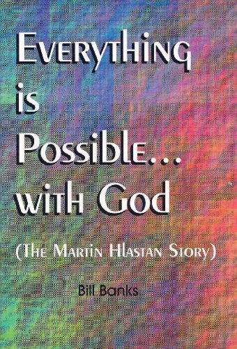Imagen de archivo de Everything is Possible with God: The Martin Hlastan Story a la venta por HPB-Emerald