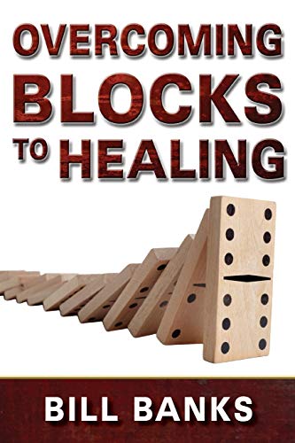 Stock image for Overcoming the Blocks to Healing for sale by SecondSale