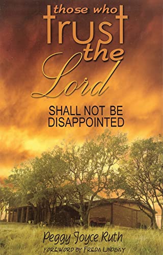 Imagen de archivo de Those Who Trust the Lord Shall Not Be Disappointed a la venta por Goodwill of Colorado