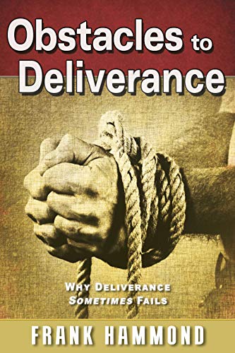 Beispielbild fr Obstacles to Deliverance: Why Deliverance Sometimes Fails (The Frank Hammond Booklet Series) zum Verkauf von HPB-Emerald
