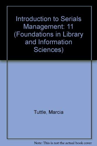 9780892321070: Introduction to Serials Management: Vol 11 (Foundations in Library and Information Sciences S.)