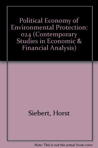 9780892321162: Political Economy of Environmental Protection: 024 (Contemporary Studies in Economic and Financial Analysis Vol 24)