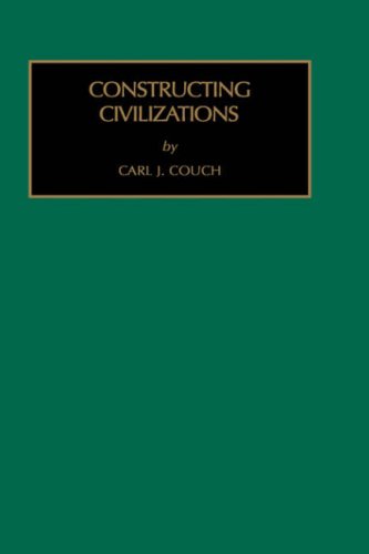 Constructing Civilizations (Contemporary Studies in Sociology)