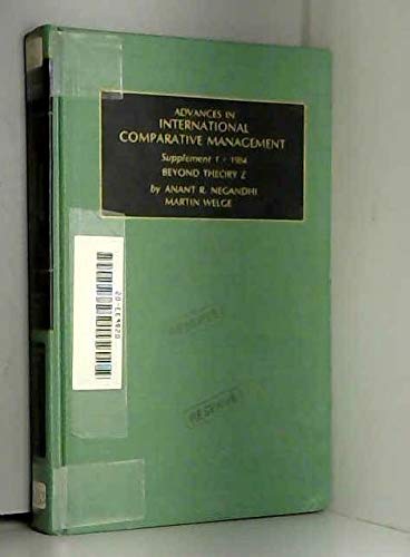 Beispielbild fr Advances in International Comparative Management: Beyond Theory Z : Global Rationalization Strategies of American, German and Japanese Multinational Negandhi, Anant R. and Welge, Martin zum Verkauf von CONTINENTAL MEDIA & BEYOND