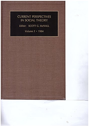 Stock image for Current Perspectives in Social Theory: A Research Annual McNall, Scott G. for sale by CONTINENTAL MEDIA & BEYOND