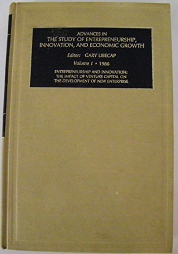 9780892327034: Entrepreneurship and Innovation - The Impact of Venture Capital on the Development of New Enterprise (v. 1) (Advances in the Study of Entrepreneurship, Innovation and Economic Growth)