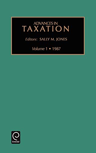 Beispielbild fr Advances in Taxation v 1 Advances in Taxation Vol 1 Advances in Taxation, 1 zum Verkauf von PBShop.store US