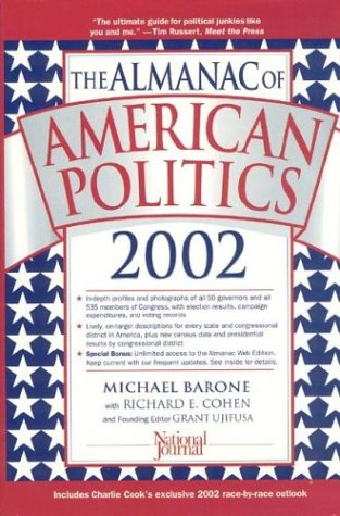 9780892340996: The Almanac of American Politics 2002: The Senators, the Representatives and the Governors : Their Records and Election Results, Their States and Districts