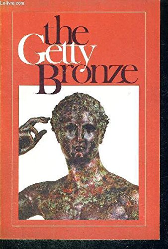 Beispielbild fr The Getty Bronze (Publication - The J. Paul Getty Museum ; no. 9) (French Edition) zum Verkauf von Wonder Book