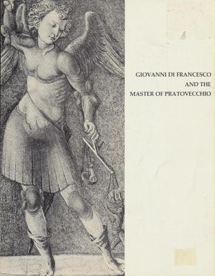 Giovanni de Francesco and the Master of Pratovecchio (9780892360147) by Fredericksen, Burton B.