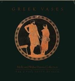 Imagen de archivo de Greek Vases Molly and Walter Bareiss Collection a la venta por KULTURAs books