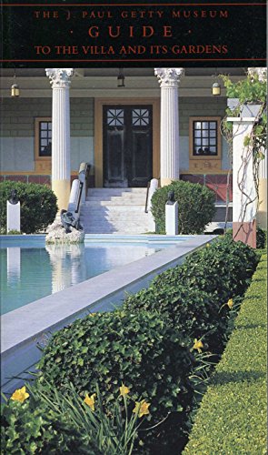 The J. Paul Getty Museum Guide to the Villa and Its Gardens (9780892360819) by Walsh, John (Foreword By)