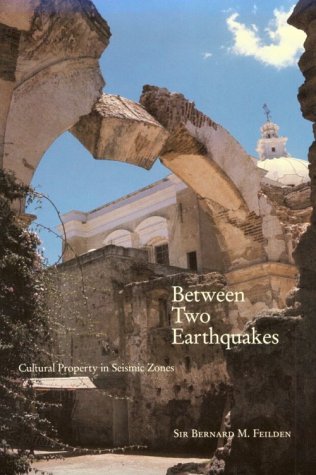 Imagen de archivo de Between Two Earthquakes: Cultural Property in Seismic Zones a la venta por Zoom Books Company