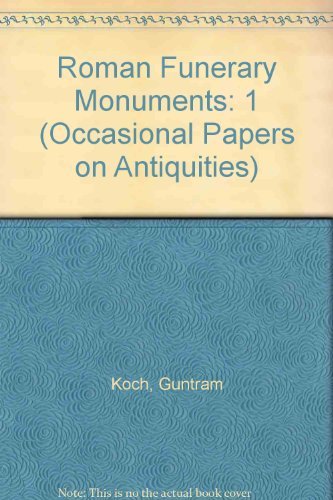 Stock image for Roman Funerary Monuments: Volume 1 (Occasional Papers on Antiquities) for sale by Books From California