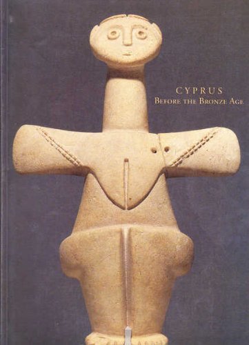 Beispielbild fr Cyprus Before the Bronze Age: Art of the Chalcolithic Period zum Verkauf von HPB-Emerald