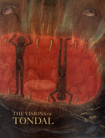 The Visions of Tondal: From the Library of Margaret of York (9780892361694) by Kren, Thomas; Wieck, Roger S.