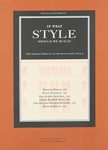 Imagen de archivo de In What Style Should We Build?: The German Debate on Architectural Style a la venta por ThriftBooks-Dallas