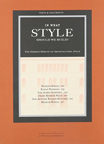 Stock image for In What Style Should We Build?: The German Debate on Architectural Style for sale by Revaluation Books