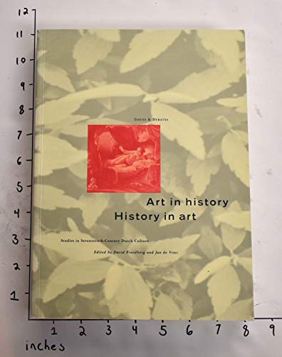 Imagen de archivo de Art in History History in Art: Studies in Seventeenth-Century Dutch Culture a la venta por Priceless Books