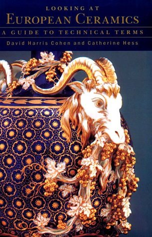 Stock image for Looking at European Ceramics : A Guide to Technical Terms for sale by Better World Books