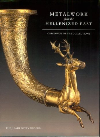 9780892362189: Metalwork from the Hellenized East: Catalogue of the Collections